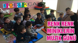 RENK RENK MİNİKLERİN MÜZİK GÜNÜ