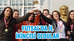 FUTSAL’DA İL İKİNCİSİ OLDULAR