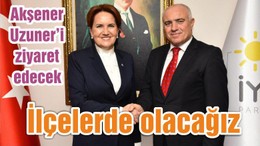 İlçelerde olacağız