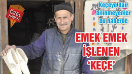 EMEK EMEK İŞLENEN ‘KEÇE’