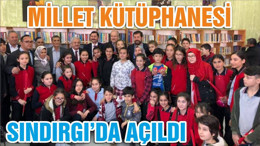 MİLLET KÜTÜPHANESİ SINDIRGI’DA AÇILDI
