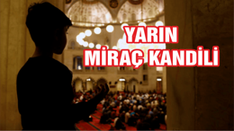 Yarın Miraç Kandili