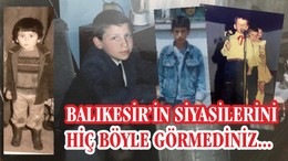 BALIKESİR’İN SİYASİLERİNİ HİÇ BÖYLE GÖRMEDİNİZ!