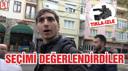 VATANDAŞLAR SEÇİM SONUÇLARINI DEĞERLENDİRDİ