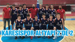 KARESİSPOR ALTYAPI 2’DE 2