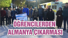 ÖĞRENCİLERDEN ALMANYA ÇIKARMASI