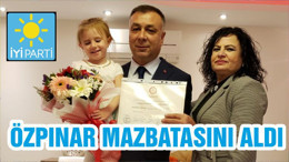 ÖZPINAR MAZBATASINI ALDI