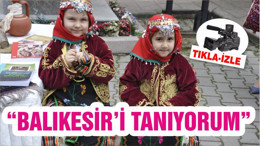 “BALIKESİR’İ TANIYORUM”