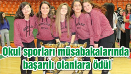 Okul sporları müsabakalarında başarılı olanlara ödül