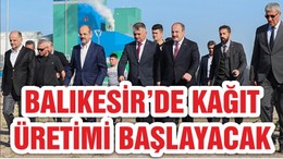 BAKAN VARANK BALIKESİR'DEN MÜJDEYİ VERDİ