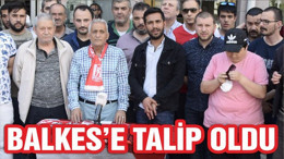O İSİM BALKES YÖNETİMİNE TALİP