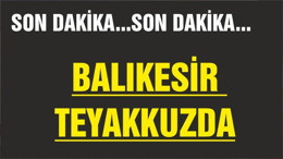BALIKESİR'DE ÖNLEMLER ALINDI