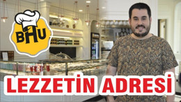 LEZZETİN KOKUSU BHU’DAN YÜKSELİYOR