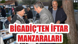BİGADİÇ'TEN İFTAR MANZARALARI