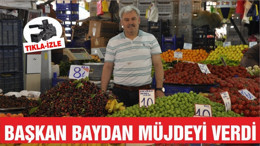 BAŞKAN BAYDAN MÜJDEYİ VERDİ