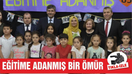 EĞİTİME ADANMIŞ BİR ÖMÜR