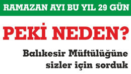 RAMAZAN BU YIL NEDEN 29 GÜN?