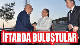 İFTARDA BULUŞTULAR