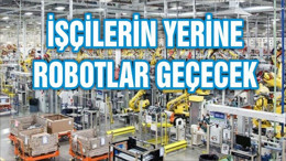 20 milyon işçinin yerine robotlar geçecek