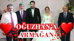 OĞUZHAN’A ARMAĞAN
