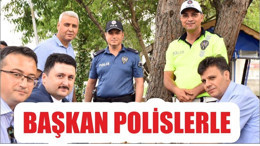 BAŞKAN POLİSLERLE