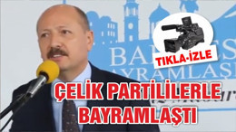 VEKİL ÇELİK BAYRAMI KUTLADI