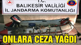 BALIK AVLAYANLARA CEZA YAĞDI