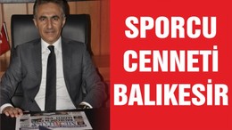 SPORCU CENNETİ “BALIKESİR”
