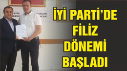 İYİ PARTİ’DE FİLİZ DÖNEMİ