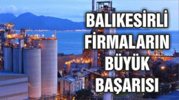 BALIKESİRLİ FİRMALARIN BÜYÜK BAŞARISI
