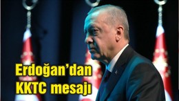Cumhurbaşkanı Erdoğan’dan KKTC mesajı