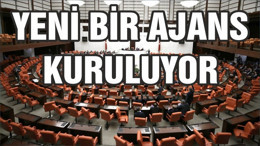 Yeni bir ajans kuruluyor