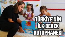 Türkiye’nin ilk bebek kütüphanesi