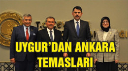 BELGİN UYGUR’UN ANKARA TEMASLARI