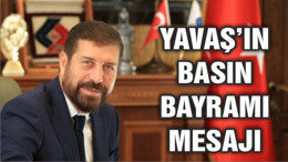 YAVAŞ’IN BASIN BAYRAMI MESAJI