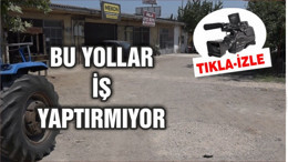 BU YOL İŞ YAPTIRMIYOR