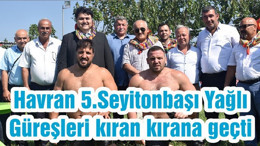 Havran 5.Seyitonbaşı Yağlı Güreşleri kıran kırana geçti