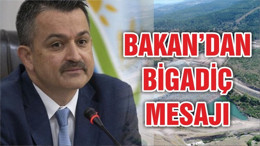 BAKAN’DAN BİGADİÇ MESAJI