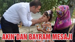 AHMET AKIN’DAN KURBAN BAYRAMI MESAJI