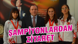 ŞAMPİYONLARDAN ZİYARET