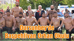 Dursunbey'de Başpehlivan Orhan Okulu