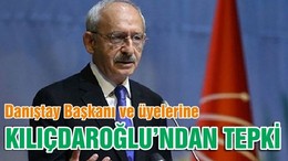 Kılıçdaroğlu'ndan, Cumhurbaşkanlığı Külliyesi'ne giden Danıştay Başkanı ve üyelerine tepki