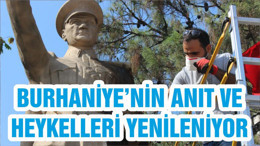 BURHANİYE’NİN ANIT VE HEYKELLERİ YENİLENİYOR