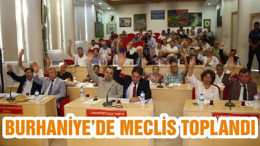 BURHANİYE’DE MECLİS TOPLANDI