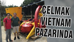 ÇELMAK VİETNAM PAZARINDA
