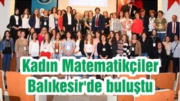 Kadın Matematikçiler Balıkesir'de buluştu