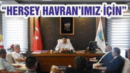 “HERŞEY HAVRAN’IMIZ İÇİN”
