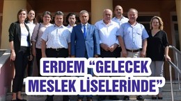 ERDEM “GELECEK MESLEK LİSELERİNDE”