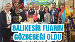 BALIKESİR FUARIN GÖZBEBEĞİ OLDU