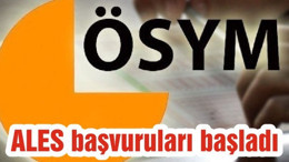 ALES başvuruları başladı